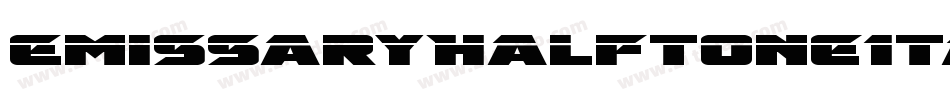 EmissaryHalftoneItalic-ly7Z字体转换