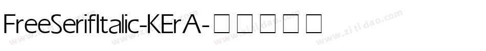 FreeSerifItalic-KErA字体转换