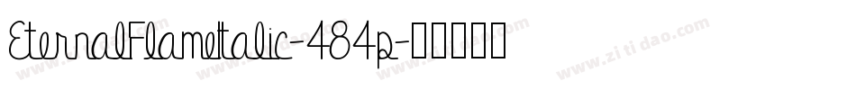 EternalFlameItalic-484p字体转换