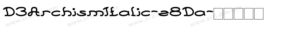 D3ArchismItalic-z8Da字体转换