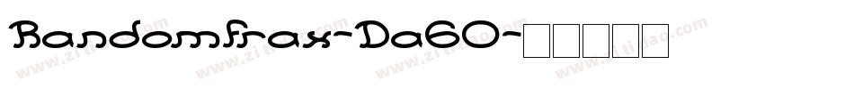 Randomfrax-Da60字体转换