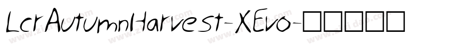 LcrAutumnHarvest-XEvo字体转换