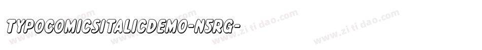 TypoComicsItalicDemo-n5rg字体转换 TypoComicsItalicDemo-n5rg字体转换