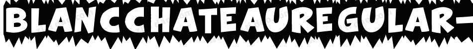 BlancchateauRegular-xpzr字体转换