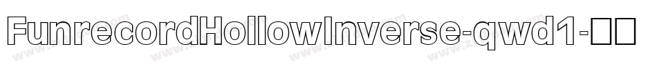 FunrecordHollowInverse-qwd1字体转换