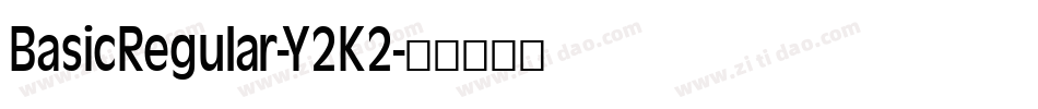 BasicRegular-Y2K2字体转换