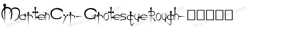MartenCyr-GrotesqueRough字体转换