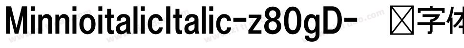 MinnioitalicItalic-z80gD字体转换