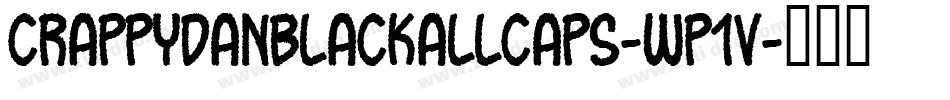 Crappydanblackallcaps-Wp1V字体转换