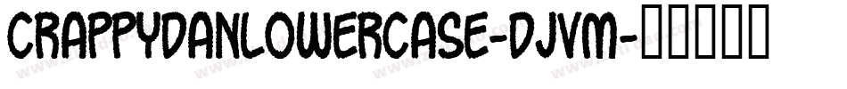 Crappydanlowercase-DJvm字体转换