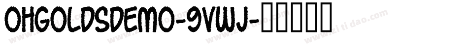 OhGoldsDemo-9Vwj字体转换