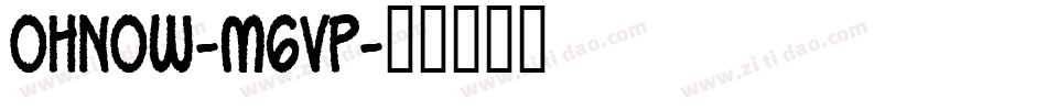 OhNow-M6vP字体转换