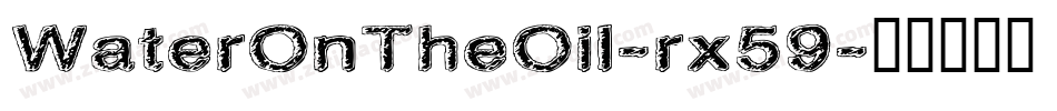 WaterOnTheOil-rx59字体转换