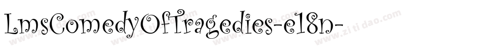 LmsComedyOfTragedies-e18n字体转换
