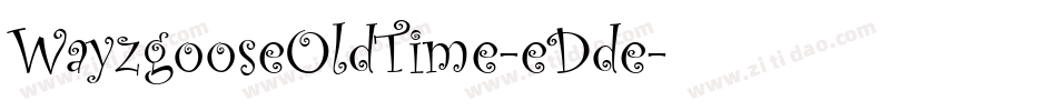 WayzgooseOldTime-eDde字体转换