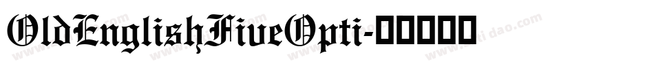 OldEnglishFiveOpti字体转换
