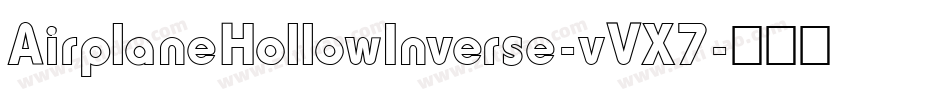 AirplaneHollowInverse-vVX7字体转换
