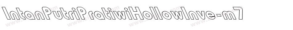 IntanPutriPratiwiHollowInve-m7Mm字体转换 IntanPutriPratiwiHollowInve-m7Mm字体转换