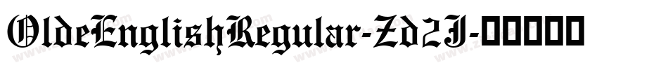 OldeEnglishRegular-Zd2J字体转换