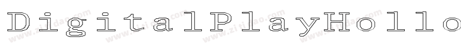 DigitalPlayHollowSt-78Gl字体转换