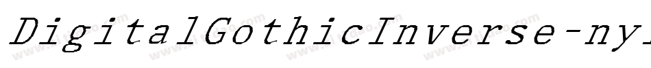 DigitalGothicInverse-nyl1字体转换