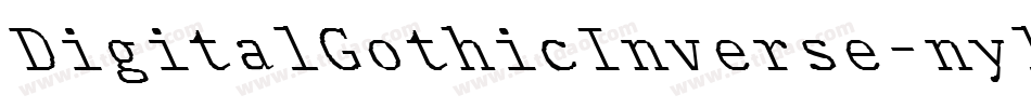 DigitalGothicInverse-nyl1字体转换