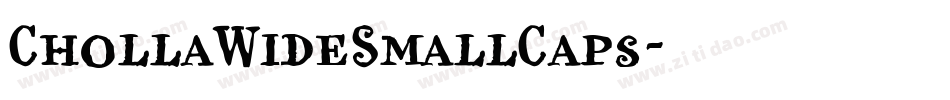 ChollaWideSmallCaps字体转换