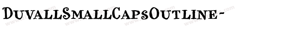 DuvallSmallCapsOutline字体转换