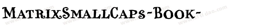 MatrixSmallCaps-Book字体转换