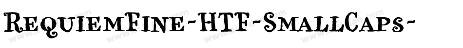 RequiemFine-HTF-SmallCaps字体转换
