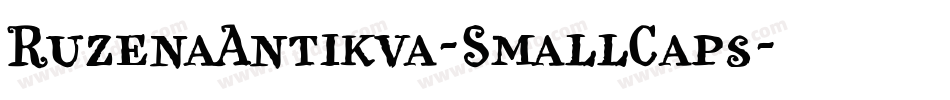 RuzenaAntikva-SmallCaps字体转换