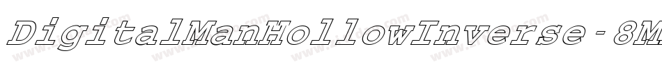 DigitalManHollowInverse-8MMyB字体转换