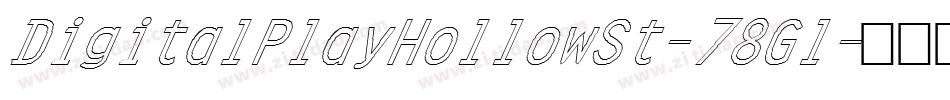 DigitalPlayHollowSt-78Gl字体转换