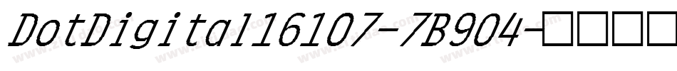DotDigital16107-7B9O4字体转换