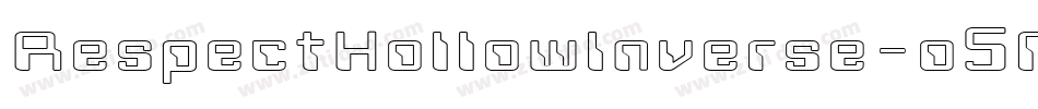 RespectHollowInverse-o5Mo字体转换 RespectHollowInverse-o5Mo字体转换