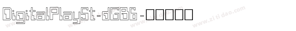 DigitalPlaySt-dGB6字体转换