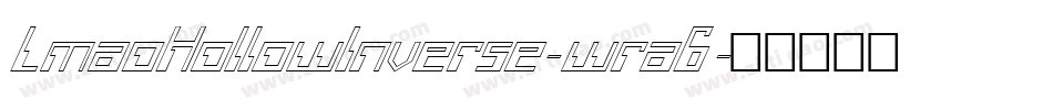 LmaoHollowInverse-wra6字体转换 LmaoHollowInverse-wra6字体转换
