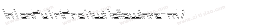 IntanPutriPratiwiHollowInve-m7Mm字体转换 IntanPutriPratiwiHollowInve-m7Mm字体转换
