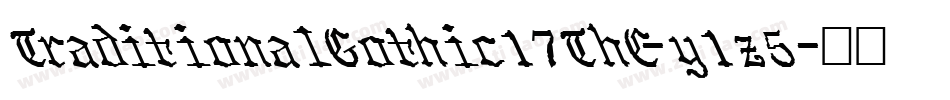 TraditionalGothic17ThC-y1z5字体转换