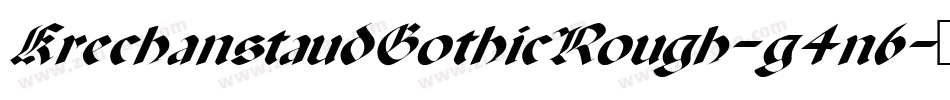 KrechanstaudGothicRough-g4n6字体转换