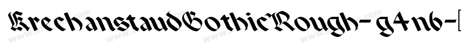 KrechanstaudGothicRough-g4n6字体转换