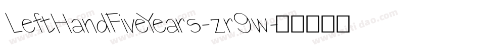 LeftHandFiveYears-zr9w字体转换