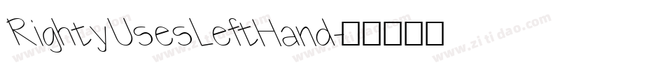 RightyUsesLeftHand字体转换