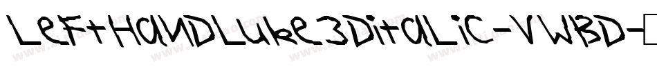 LeftHandLuke3DItalic-vwBD字体转换