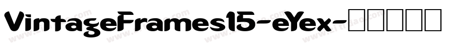 VintageFrames15-eYex字体转换