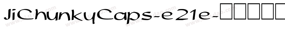 JiChunkyCaps-e21e字体转换