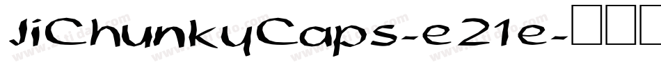 JiChunkyCaps-e21e字体转换