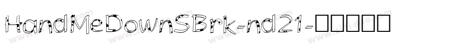 HandMeDownSBrk-nd21字体转换