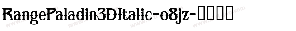 RangePaladin3DItalic-o8jz字体转换