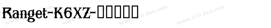 Ranget-K6XZ字体转换